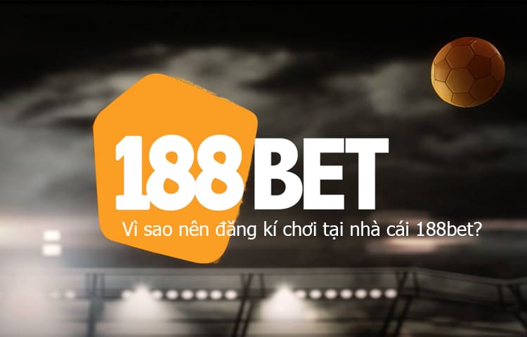 Nhà cái 188bet và những điều cần biết